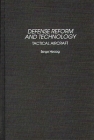 Defense Reform and Technology: Tactical Aircraft By Serge Herzog Cover Image