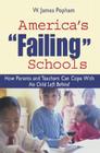 America's Failing Schools: How Parents and Teachers Can Cope with No Child Left Behind Cover Image