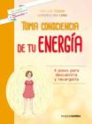Toma Consciencia de Tu Energia By Mary Laure Teyssedre, Sophie Lambda, Ana Garcaia Novoa Cover Image