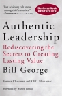 Authentic Leadership: Rediscovering the Secrets to Creating Lasting Value (J-B Warren Bennis #138) By Bill George Cover Image