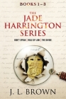 The Jade Harrington Series: Books 1 - 3 By J. L. Brown Cover Image