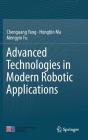 Advanced Technologies in Modern Robotic Applications By Chenguang Yang, Hongbin Ma, Mengyin Fu Cover Image