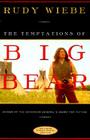 The Temptations Of Big Bear: A Novel By Rudy Wiebe Cover Image