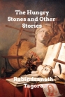 The Hungry Stones And Other Stories By Rabindranath Tagore Cover Image