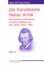 Die Französische Heine-Kritik: Band 2: Rezensionen Und Notizen Zu Heines Werken Aus Den Jahren 1835-1845 (Heine-Studien) By Hans Hörling (Editor) Cover Image