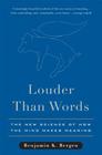 Louder Than Words: The New Science of How the Mind Makes Meaning By Benjamin K. Bergen Cover Image