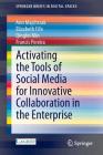 Activating the Tools of Social Media for Innovative Collaboration in the Enterprise (Springerbriefs in Digital Spaces) By Ann Majchrzak, Elizabeth Fife, Qingfei Min Cover Image