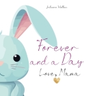 Forever and a Day, Love Mama: The Day My Daughter Was Born Cover Image