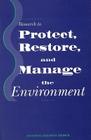 Research to Protect, Restore, and Manage the Environment By National Research Council, Division on Earth and Life Studies, Commission on Life Sciences Cover Image