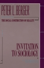 Invitation to Sociology: A Humanistic Perspective By Peter L. Berger Cover Image