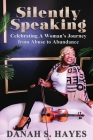Silently Speaking By Danah S. Hayes Cover Image