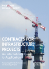 Contracts for Infrastructure Projects: An International Guide to Application Cover Image