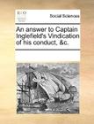 An Answer to Captain Inglefield's Vindication of His Conduct, &c. By Multiple Contributors Cover Image