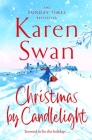 Christmas By Candlelight: A cozy, escapist festive treat of a novel By Karen Swan Cover Image