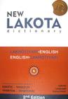 New Lakota Dictionary: Lakhotiyapi-English / English-Lakhotiyapi & Incorporating the Dakota Dialects of Yankton-Yanktonai & Santee-Sisseton Cover Image