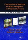 Computational Methods for Electromagnetic and Optical Systems (Optical Science and Engineering) Cover Image