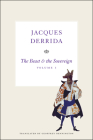 The Beast and the Sovereign, Volume I (The Seminars of Jacques Derrida) Cover Image