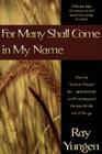 For Many Shall Come in My Name Cover Image