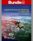 Package: Loose Leaf for Applied Numerical Methods with MATLAB for Engineers and Scientists with 1 Semester Connect Access Card [With Access Code] By Steven C. Chapra Cover Image