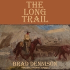 The Long Trail Lib/E By Brad Dennison, J. Rodney Turner (Read by) Cover Image