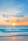 Expressions of a Life By Danielle Rashea Brown Cover Image