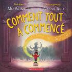 Comment Tout a Commencé By Mo Willems, Amber Ren (Illustrator) Cover Image
