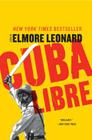 Cuba Libre: A Novel Cover Image