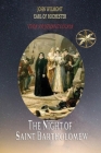 The Night of Saint Bartholomew By Vera Kryzhanovskaia, The Spi John W. Earl of Rochester Cover Image