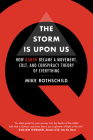 The Storm Is Upon Us: How QAnon Became a Movement, Cult, and Conspiracy Theory of Everything By Mike Rothschild Cover Image