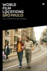 World Film Locations: São Paulo By Natália Pinazza (Editor), Louis Bayman (Editor) Cover Image