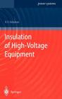 Insulation of High-Voltage Equipment (Power Systems) By Vasily Y. Ushakov Cover Image