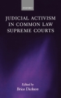 Judicial Activism in Common Law Supreme Courts By Brice Dickson (Editor) Cover Image