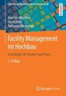 Facility Management Im Hochbau: Grundlagen Für Studium Und PRAXIS (Leitfaden Des Baubetriebs Und der Bauwirtschaft) Cover Image