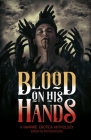 Blood on His Hands: A Vampire Erotica Anthology Cover Image