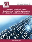 A User's Guide for FAST: Engineering Tools for Estimating Fire Growth and Smoke Transport By Nist Cover Image