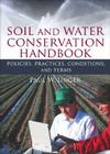Soil and Water Conservation Handbook: Policies, Practices, Conditions, and Terms (Sustainable Food) By Paul W. Unger Cover Image