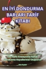 En İyİ Dondurma Barlari Tarİf Kİtabi Cover Image