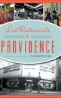 Lost Restaurants of Providence (American Palate) By David Norton Stone Cover Image