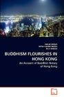Buddhism Flourishes in Hong Kong By Ankur Barua, M. a. Basilio Cover Image