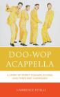 Doo-Wop Acappella: A Story of Street Corners, Echoes, and Three-Part Harmonies Cover Image