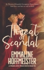 Threat of Scandal: A Pride and Prejudice Sequel By Emmaline Hoffmeister Cover Image