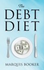 The Debt Diet By Marquis Booker Cover Image