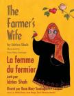 The Farmer's Wife -- La femme du fermier: English-French Edition By Idries Shah, Rose Mary Santiago (Illustrator) Cover Image