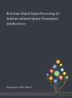 Real-time Digital Signal Processing for Software-defined Optical Transmitters and Receivers Cover Image