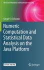 Numeric Computation and Statistical Data Analysis on the Java Platform (Advanced Information and Knowledge Processing) Cover Image