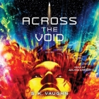 Across the Void By S. K. Vaughn, Adjoa Andoh (Read by) Cover Image