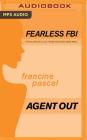 Agent Out (Fearless FBI #3) By Francine Pascal, Elizabeth Evans (Read by) Cover Image