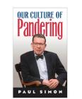 Our Culture of Pandering Cover Image