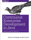 Continuous Enterprise Development in Java: Testable Solutions with Arquillian Cover Image