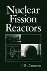 Nuclear Fission Reactors By I. R. Cameron Cover Image